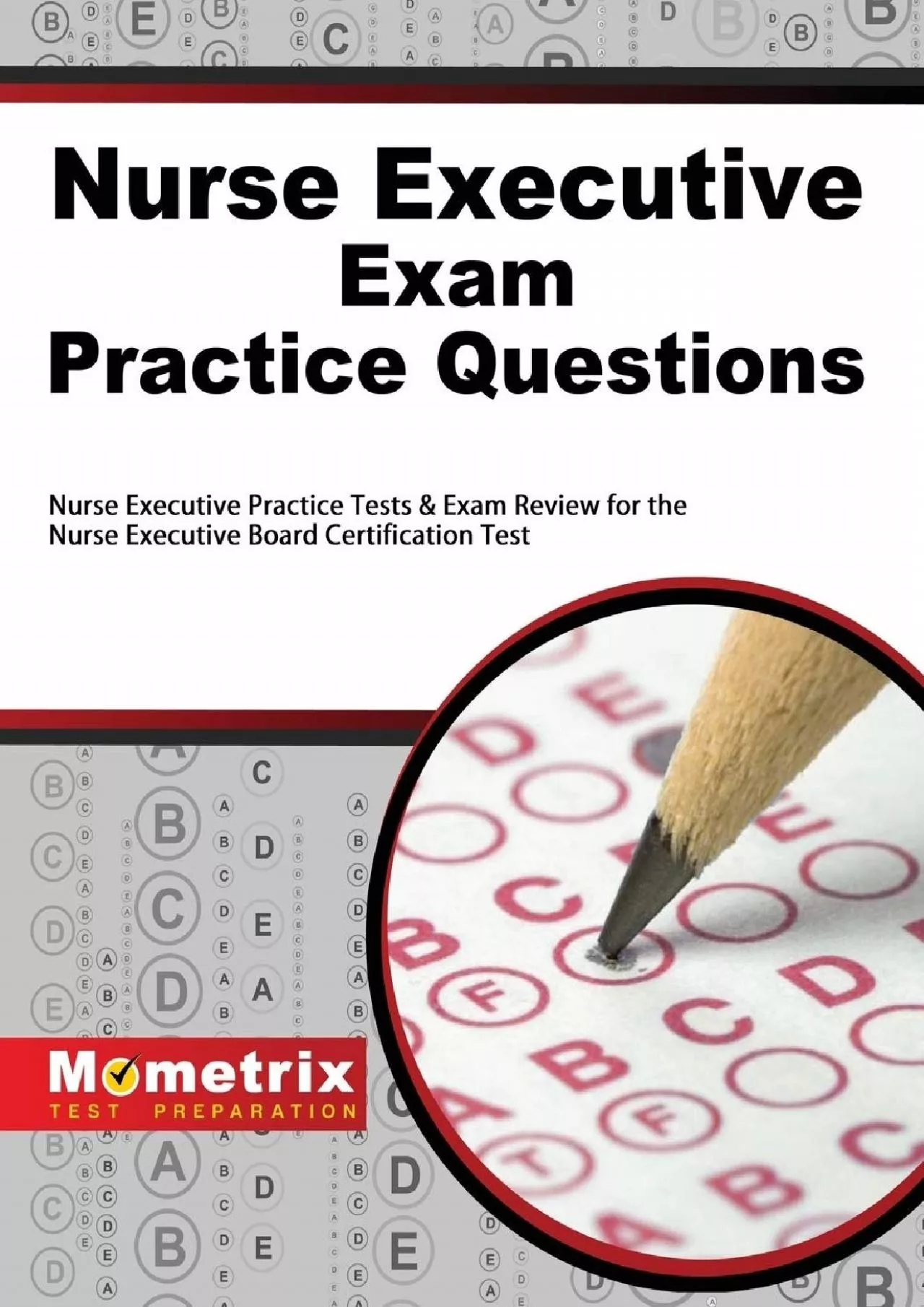 [DOWNLOAD] Nurse Executive Exam Practice Questions: Nurse Executive Practice Tests  Exam