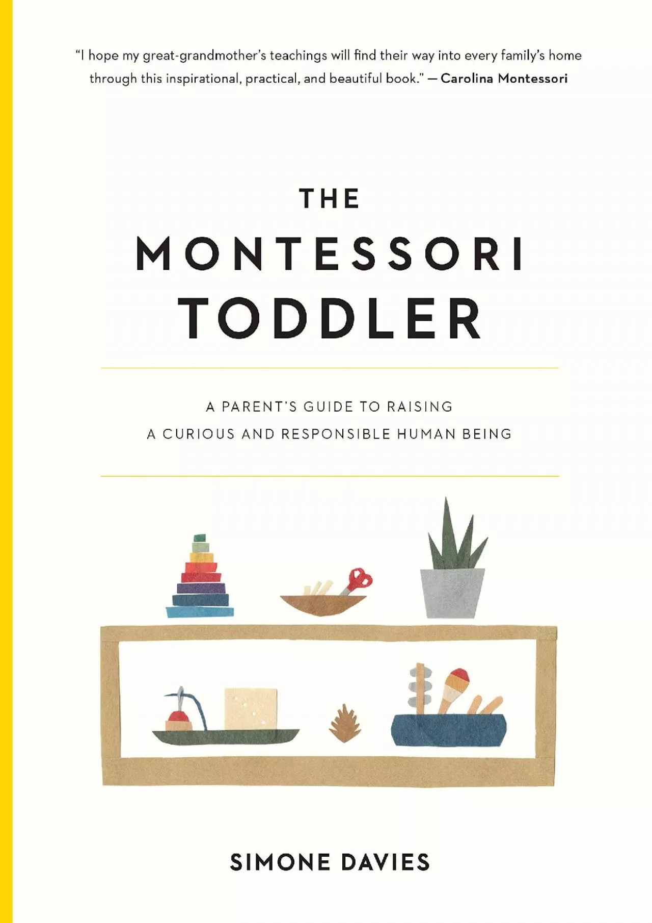 PDF-[READ] The Montessori Toddler: A Parent\'s Guide to Raising a Curious and Responsible