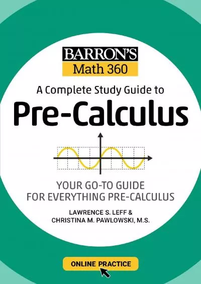 [EBOOK] Barron\'s Math 360: A Complete Study Guide to Pre-Calculus with Online Practice