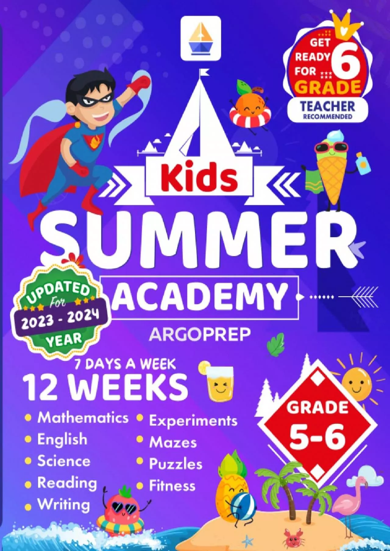 [EBOOK] Kids Summer Academy by ArgoPrep - Grades 5-6: 12 Weeks of Math, Reading, Science,