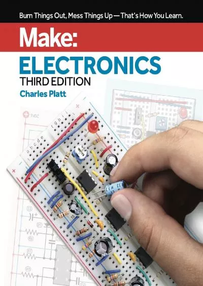 [DOWNLOAD] Make: Electronics: Learning by Discovery: A hands-on primer for the new electronics enthusiast