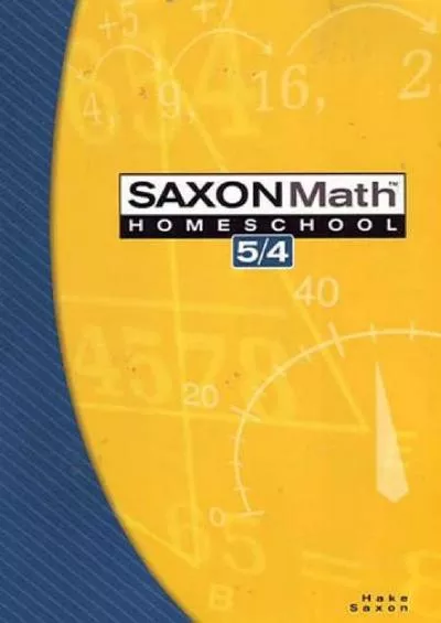[DOWNLOAD] Saxon Math 5/4, 3rd Edition Home school Student Edition.