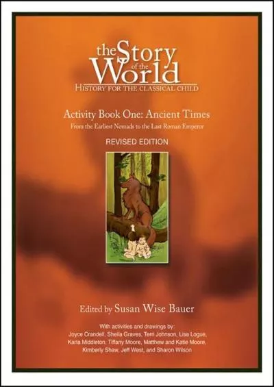 [READ] The Story of the World, Activity Book 1: Ancient Times - From the Earliest Nomad to the Last Roman Emperor