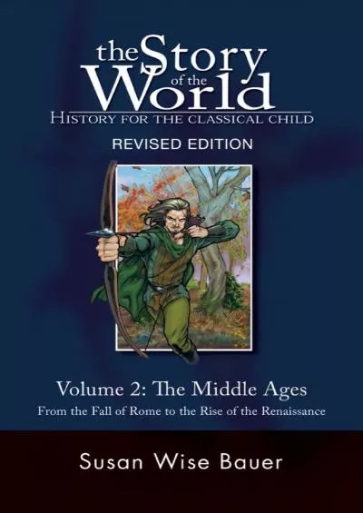 [DOWNLOAD] Story of the World, Vol. 2: History for the Classical Child: The Middle Ages