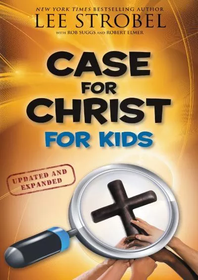 [EBOOK] Case for Christ for Kids (Case for… Series for Kids)