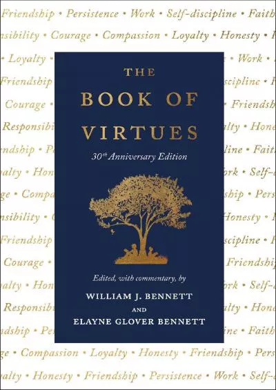 [READ] The Book of Virtues: 30th Anniversary Edition