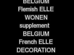 COUNTRY TITLE FREQUENCY CIRCULATION ARGENTINA ELLE DECORACION   BELGIUM Flemish ELLE WONEN