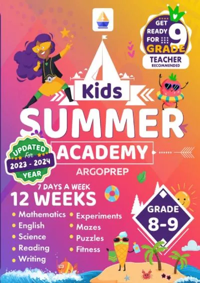 [READ] Kids Summer Academy by ArgoPrep - Grades 8-9: 12 Weeks of Math, Reading, Science,