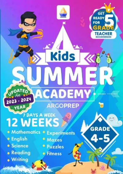 [READ] Kids Summer Academy by ArgoPrep - Grades 4-5: 12 Weeks of Math, Reading, Science, Logic, Fitness and Yoga | Online Access Included | Prevent Summer Learning Loss