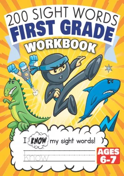 [DOWNLOAD] 200 Sight Words First Grade Workbook Ages 6-7: 135 Awesome Pages of Reading