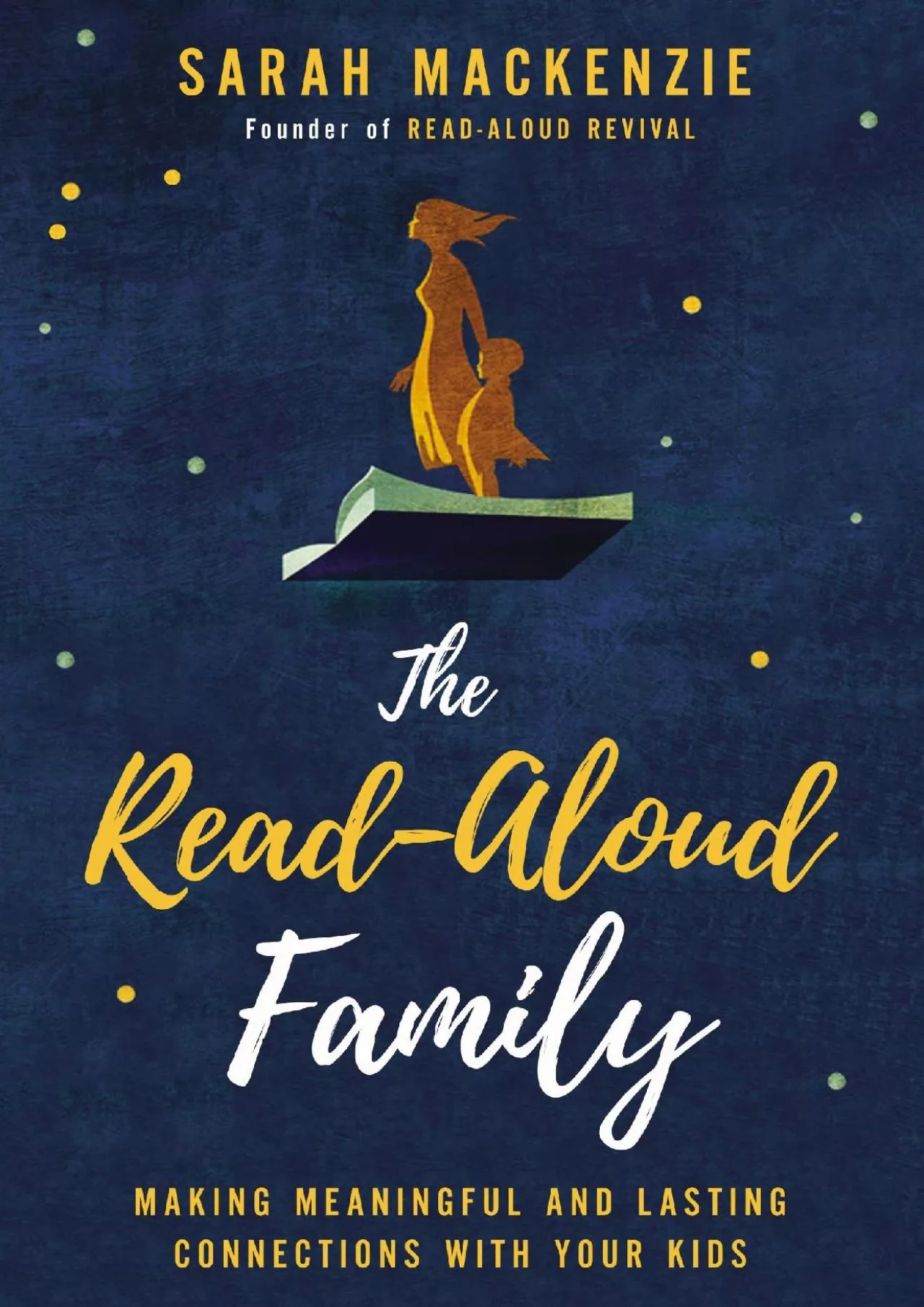 PDF-[DOWNLOAD] The Read-Aloud Family: Making Meaningful and Lasting Connections with Your