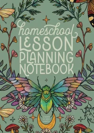 [READ] Homeschool Lesson Planning Notebook (Nature Series): Sage Green 12 Month, 42 Week Undated Planner by schoolnest