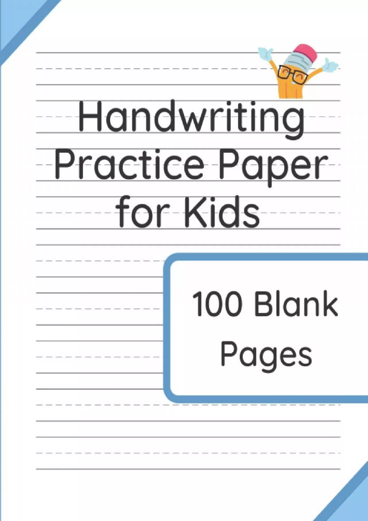 PDF-[READ] Handwriting Practice Paper for Kids: 100 Blank Pages of Kindergarten Writing Paper