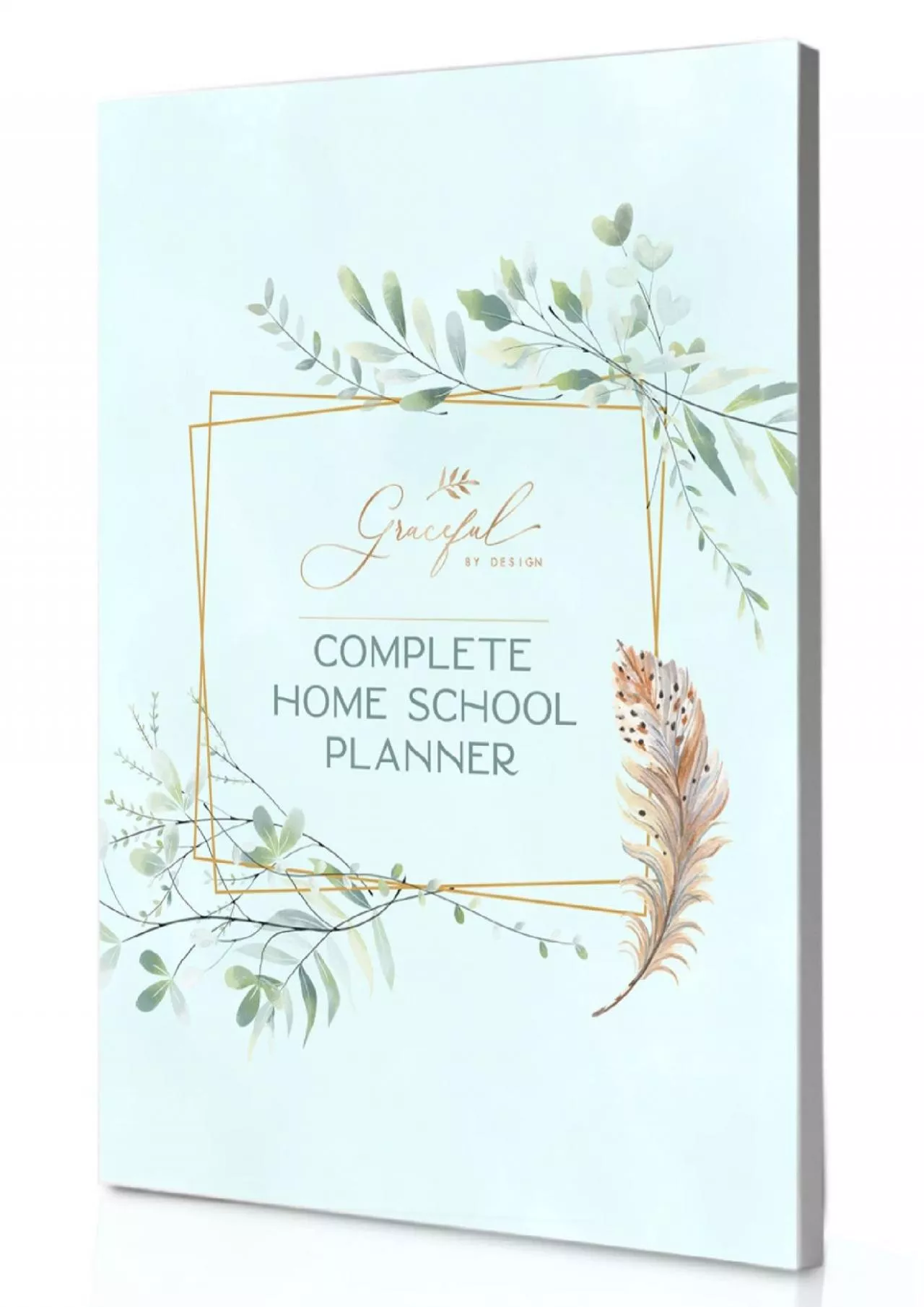 PDF-[DOWNLOAD] Graceful By Design\'s Complete Homeschool Planner: An Undated Daily, Weekly,