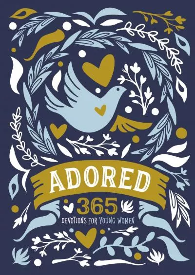 [EBOOK] Adored: 365 Devotions for Young Women