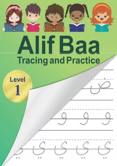 [DOWNLOAD] Alif Baa Tracing and Practice: Arabic Alphabet letters Practice Handwriting WorkBook for kids, Preschool, Kindergarten, and Beginners - Level 1.