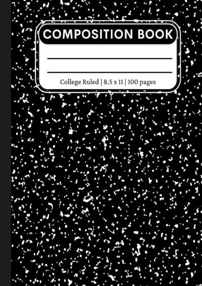 [EBOOK] College Ruled Composition Notebook: Lined Paper Composition Book for Journal,