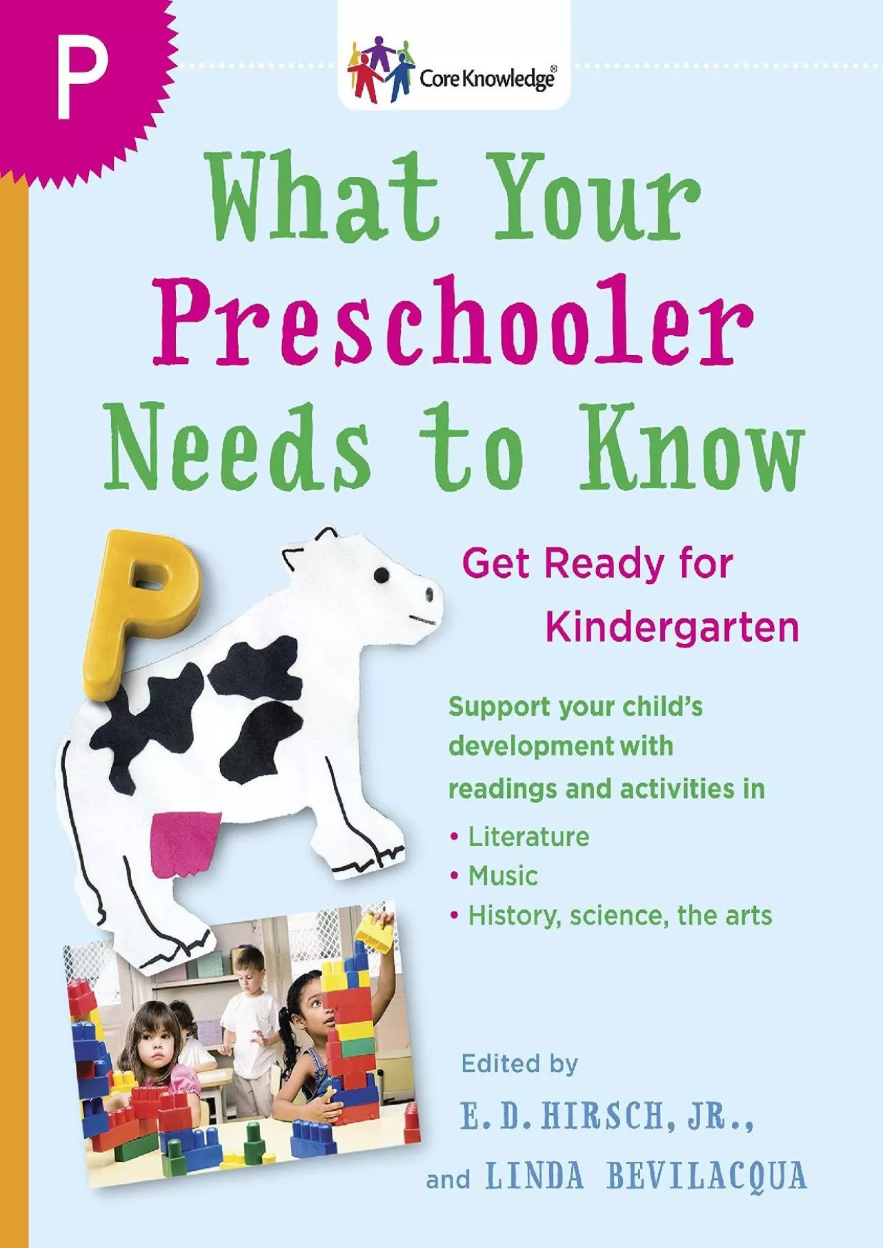 PDF-[DOWNLOAD] What Your Preschooler Needs to Know: Get Ready for Kindergarten (The Core Knowledge