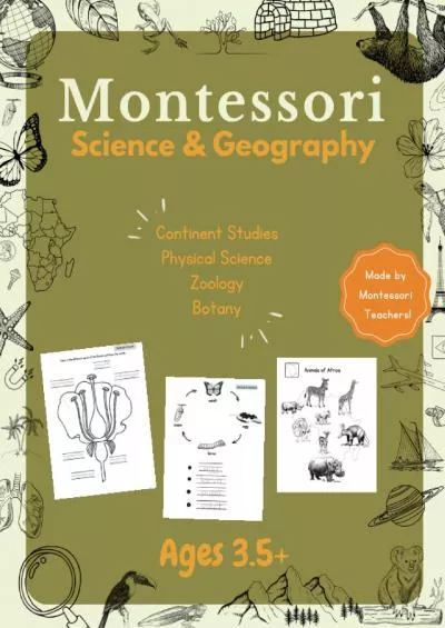 [DOWNLOAD] Montessori Science and Geography Workbook: Continent Studies Physical Science Botany and Zoology