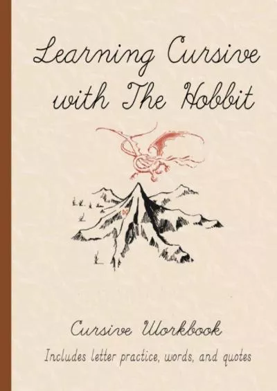 [READ] Learning Cursive with The Hobbit: Cursive Handwriting Practice for Hobbits (Learning with Literature)