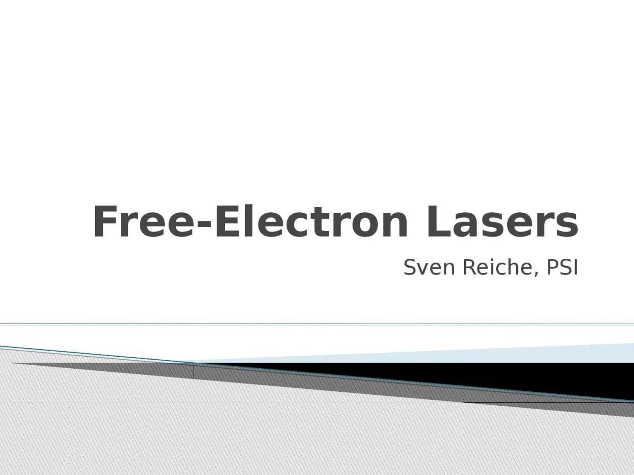 Free-Electron Lasers Sven Reiche, PSI
