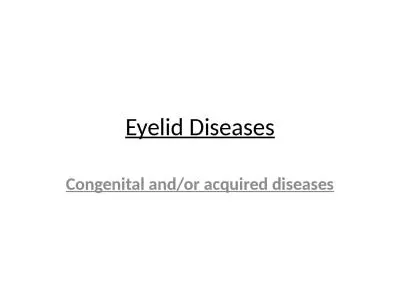 Eyelid Diseases Congenital and/or acquired diseases