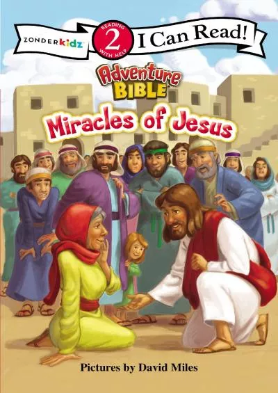 [READ] Miracles of Jesus: Level 2 (I Can Read / Adventure Bible)