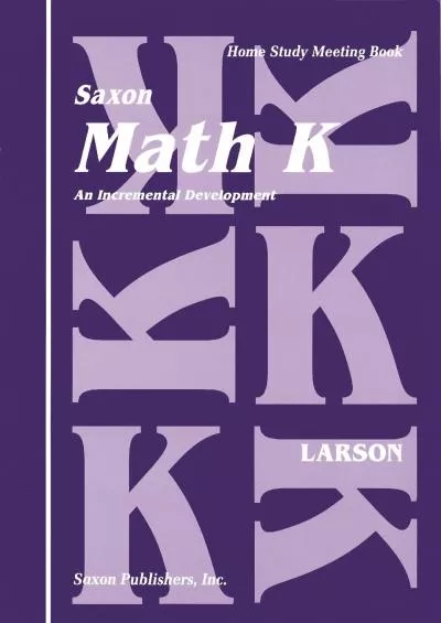 [EBOOK] Saxon Math K: An Incremental Development (Home Study Meeting Book)