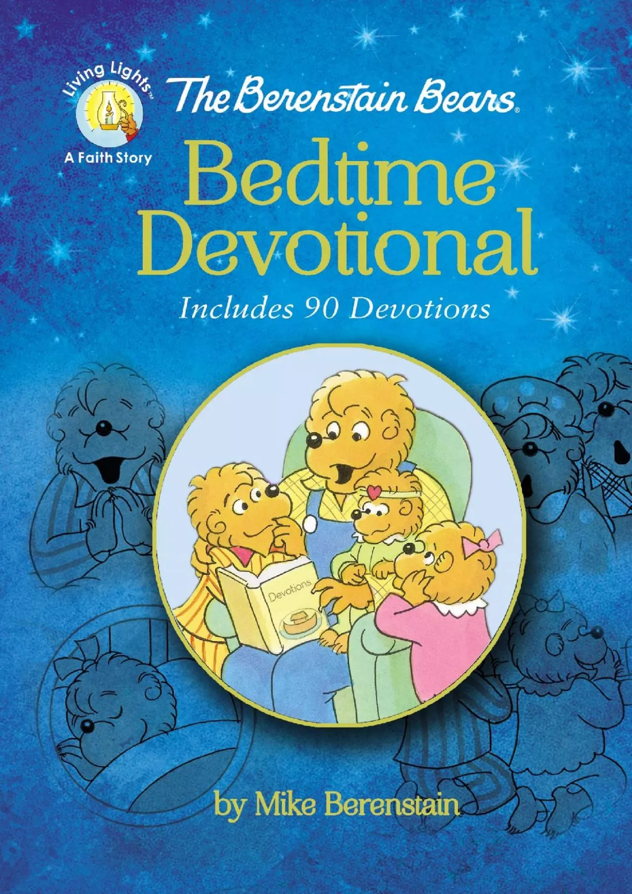 PDF-[DOWNLOAD] The Berenstain Bears Bedtime Devotional: Includes 90 Devotions (Berenstain