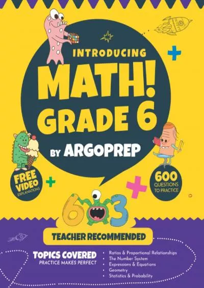 [DOWNLOAD] Introducing MATH Grade 6 by ArgoPrep: 600+ Practice Questions + Comprehensive Overview of Each Topic + Detailed Video Explanations Included | 6th ... (Introducing MATH Series by ArgoPrep)