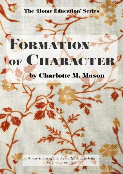 [READ] Formation of Character (The Home Education Series)
