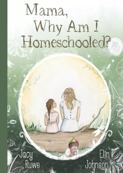 [EBOOK] Mama Why Am I Homeschooled?