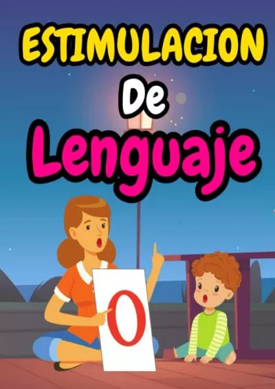 [DOWNLOAD] Libro en español para niños: Estimulación de lenguaje: de 2-5 años: juegos