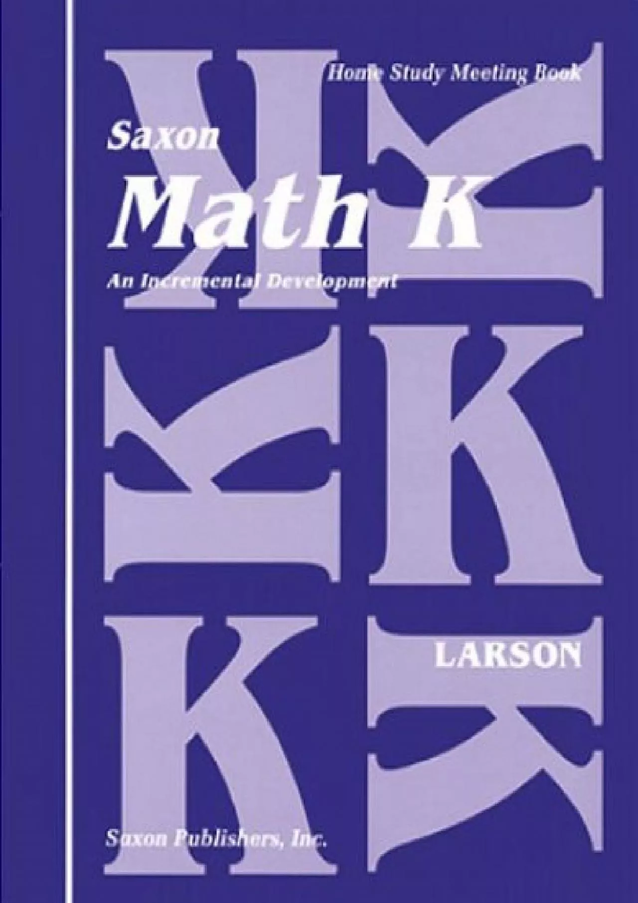 PDF-[DOWNLOAD] Math K: Homeschool Kit (Saxon Math K Homeschool) Teacher edition