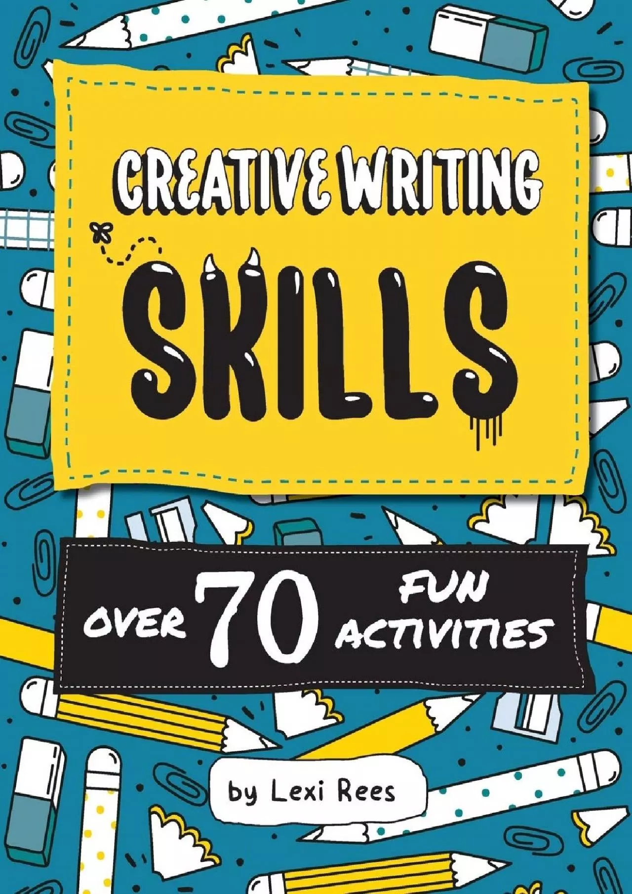 [READ] Creative Writing Skills: Over 70 fun activities for children (Writing Skills for