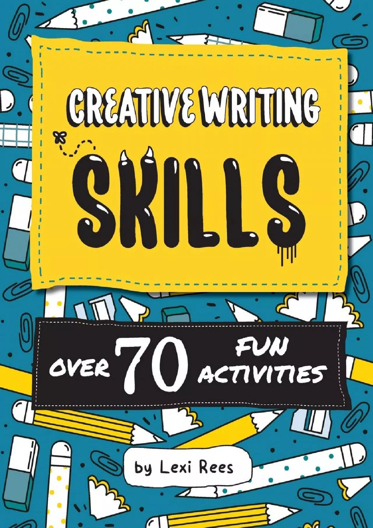 PDF-[READ] Creative Writing Skills: Over 70 fun activities for children (Writing Skills for