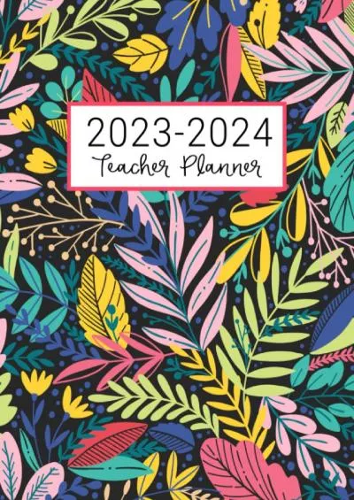 [EBOOK] Teacher Planner: Lesson Plan for Class Organization | Weekly and Monthly Agenda | Academic Year August - July | Pink Floral Print (2019-2020)