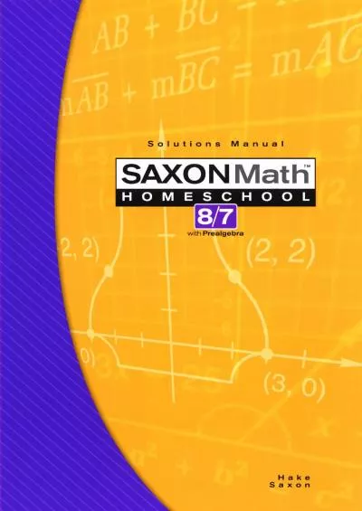 [DOWNLOAD] Saxon Math 8/7 with Prealgebra: Solutions Manual