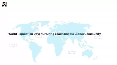 World Population Day: Nurturing a Sustainable Global Community