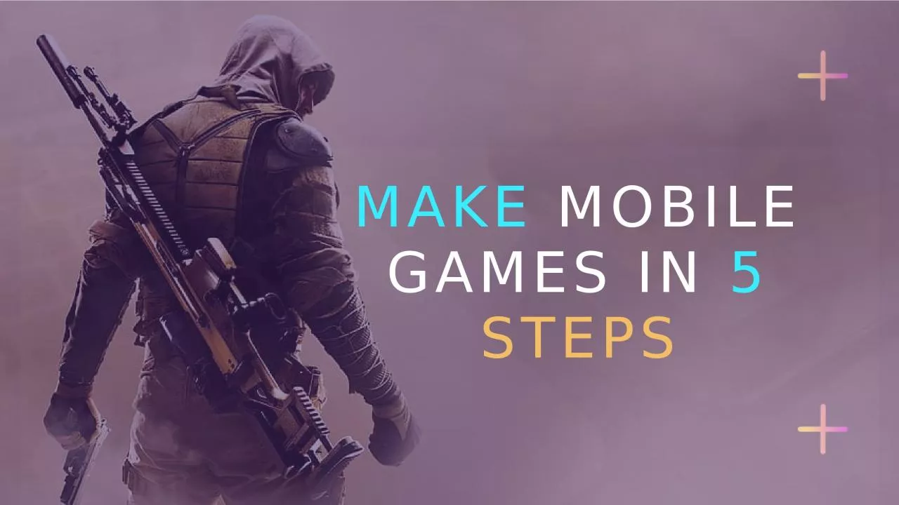 5 Easy Steps to Making a Mobile Game That People Will Love