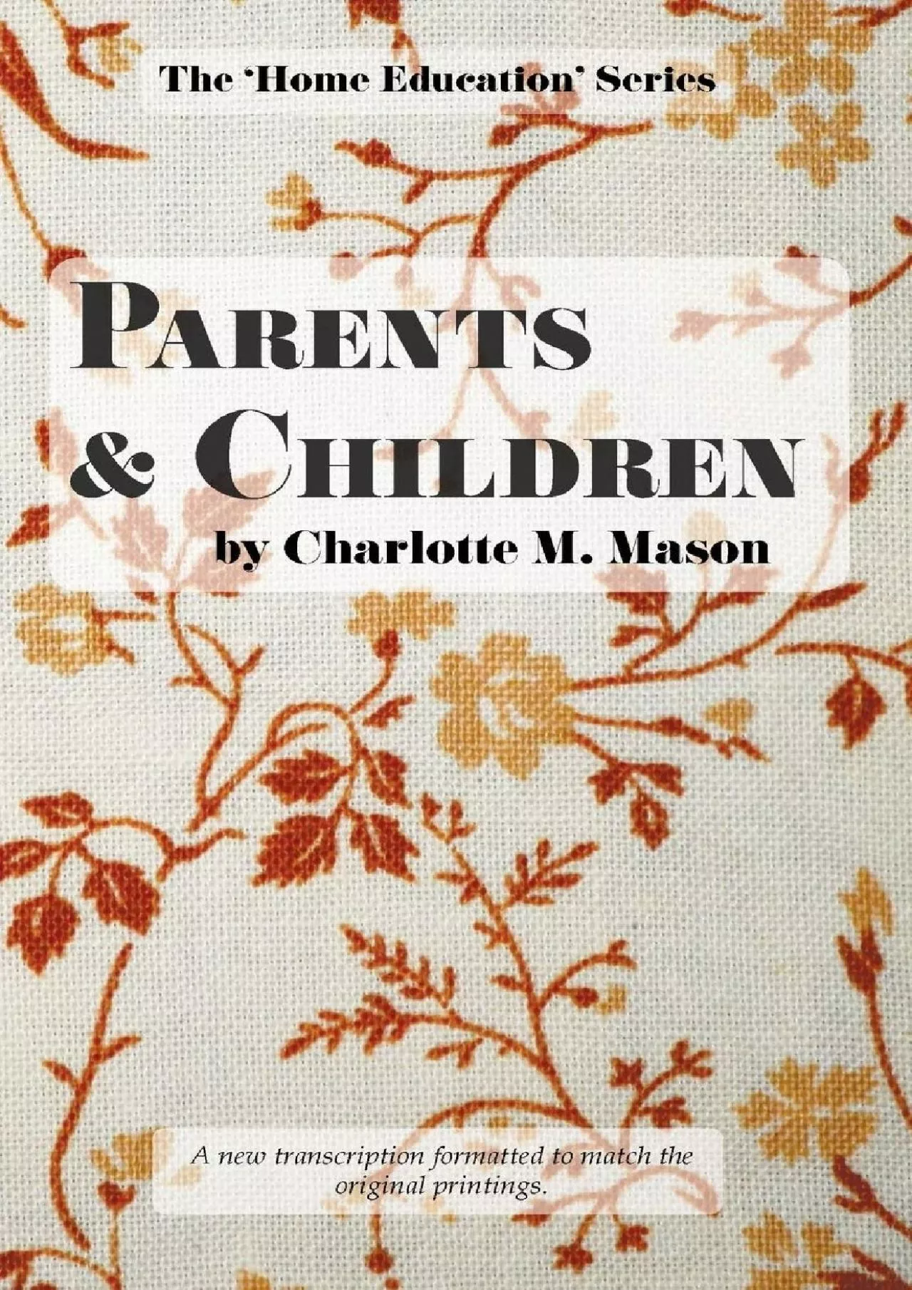 PDF-[DOWNLOAD] Parents and Children (The Home Education Series)