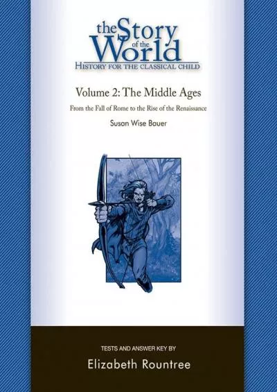 [EBOOK] Story of the World Vol. 2 Test and Answer Key: History for the Classical Child: The Middle Ages