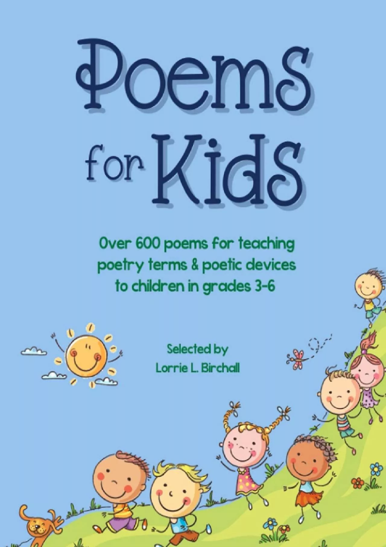 PDF-[DOWNLOAD] Poems for Kids: Over 600 poems for teaching poetry terms poetic devices to