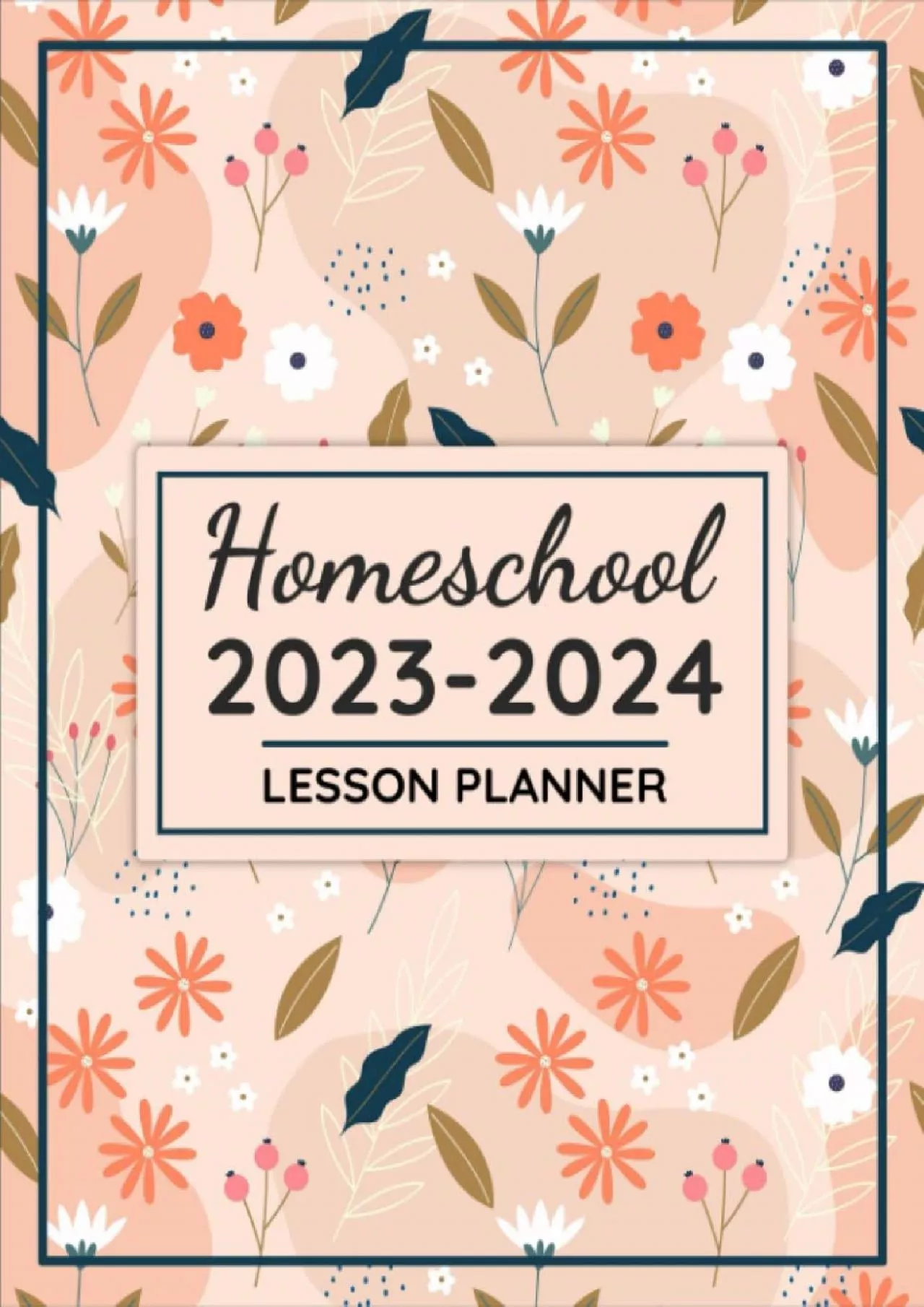 PDF-[EBOOK] Homeschool Lesson Planner 2023-2024: Organize Your Homeschool Journey With This