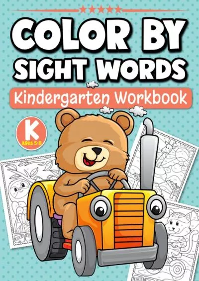 [DOWNLOAD] Color By Sight Words Kindergarten Workbook Ages 5-8: Fun Activity Book with