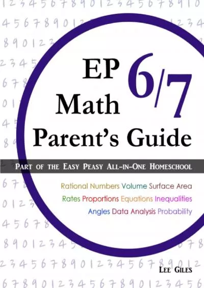 [EBOOK] EP Math 6/7 Parents Guide: Part of the Easy Peasy All-in-One Homeschool