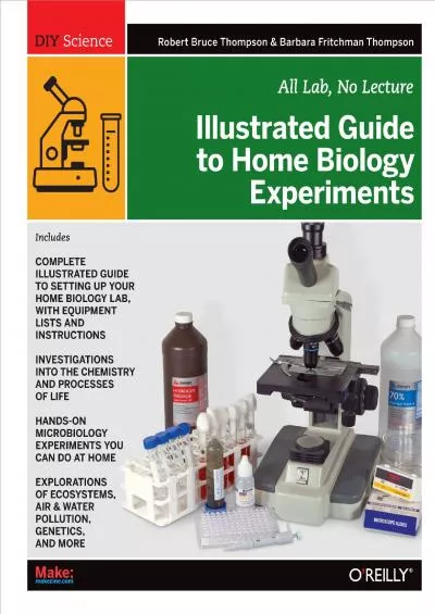 [READ] Illustrated Guide to Home Biology Experiments: All Lab No Lecture (Diy Science)
