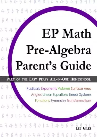 [READ] EP Math Pre-Algebra Parents Guide: Part of the Easy Peasy All-in-One Homeschool