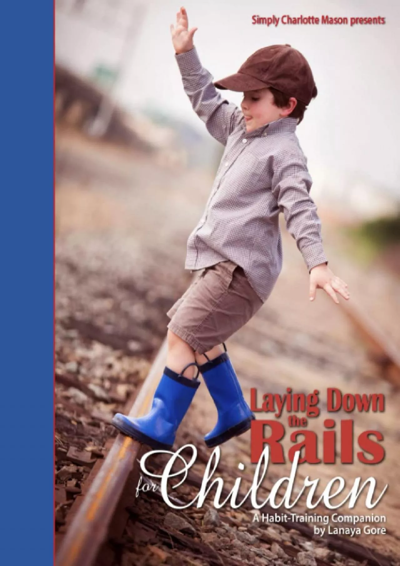 PDF-[EBOOK] Laying Down the Rails for Children: A Habit-Training Companion