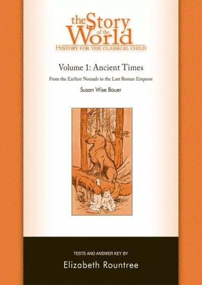 [DOWNLOAD] Story of the World Vol. 1 Test and Answer Key: History for the Classical Child: Ancient Times